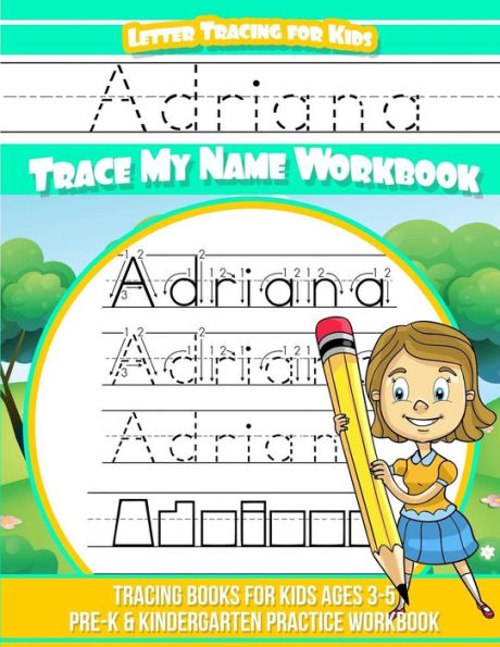 Adriana Letter Tracing For Kids Trace My Name Workbook Tracing Books
