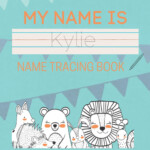 Buy Kylie Name Tracing Book 50 Pages Of Custom Name Tracing Learn To