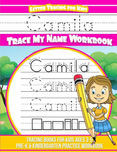 Camila Letter Tracing For Kids Trace My Name Workbook Tracing Books 
