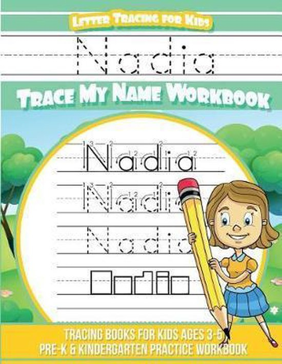 Nadia Letter Tracing For Kids Trace My Name Workbook Yolie Davis