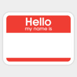 Name Tag Hello My Name Is Sticker TeePublic