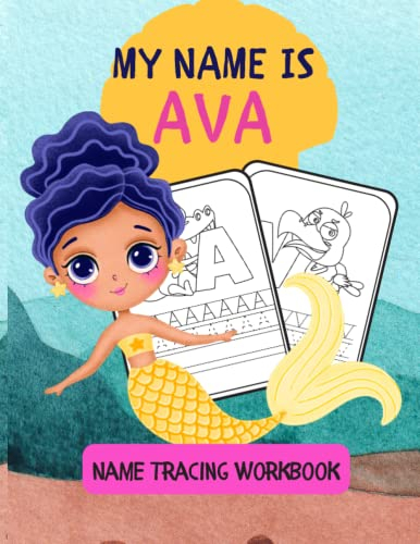 PERSONALIZED WORKBOOK TO LEARN TO WRITE HER NAME MY NAME IS AVA 