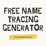 The Best Free Name Tracing Generator In 2021 Teacher Tayo
