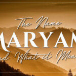 The Meaning Of The Name Maryam And Why Numerologists Like It